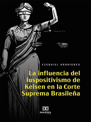 cover image of La Influencia del Iuspositivismo de Kelsen en la Corte Suprema Brasileña